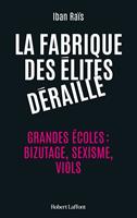   La Fabrique des élites déraille