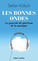 Les Bonnes ondes - Le Pouvoir de guérison de la musique