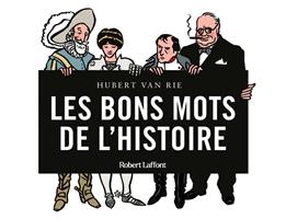  Les Bons mots de l'Histoire