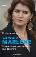   La Vraie Marlène - Enquête sur une ministre qui dérange