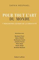 Pour tout l'art du monde - 7 rencontres autour de la créativité