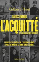   Faites entrer l'acquitté (et quelques autres criminels)