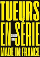   Tueurs en série made in France