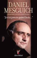   "Je n'ai jamais quitté l'école..."