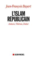   L'Islam r&eacute;publicain