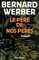   Le P&egrave;re de nos p&egrave;res