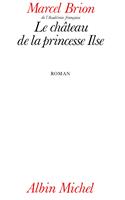   Le Ch&acirc;teau de la princesse Ilse