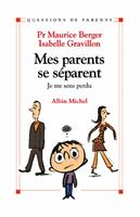   Mes parents se s&eacute;parent