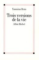   Trois versions de la vie