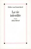   La Vie interdite