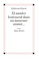   Et monter lentement dans un immense amour...
