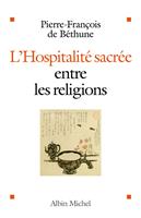   L'Hospitalit&eacute; sacr&eacute;e entre les religions