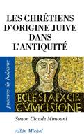   Les Chrétiens d'origine juive dans l'Antiquité