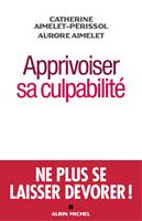   Apprivoiser sa culpabilité