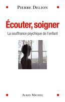   Ecouter, soigner