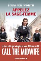  Appelez la sage-femme