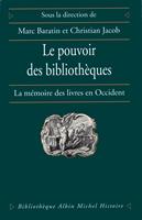   Le Pouvoir des biblioth&egrave;ques
