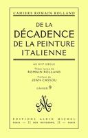   De la décadence de la peinture italienne au XVIe siècle