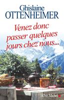   Venez donc passer quelques jours chez nous...