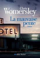   La Mauvaise pente