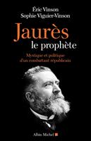  Jaurès le prophète