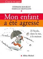   Mon enfant a &eacute;t&eacute; agress&eacute;