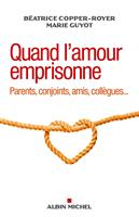  Quand l'amour emprisonne