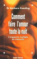   Comment faire l'amour toute la nuit