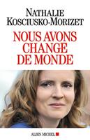   Nous avons changé de monde