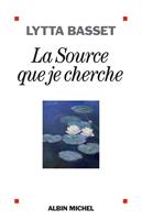   La Source que je cherche