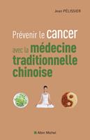   Prévenir le cancer avec la médecine traditionnelle chinoise