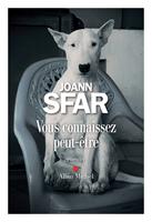   Vous connaissez peut-&ecirc;tre
