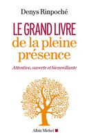   Le Grand Livre de la pleine pr&eacute;sence