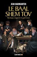   Le Baal Shem Tov