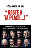   "Reste à ta place..."