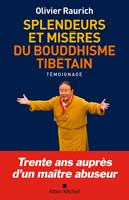   Splendeurs et misères du bouddhisme tibétain