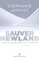   Sauver Newland – Episode 4 : De l’autre côté de la vérité