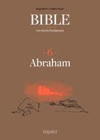 La Bible - Les récits fondateurs T06