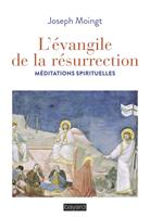   L'&eacute;vangile de la r&eacute;surrection