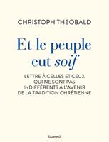   Et le peuple eut soif. Lettre à celles et ceux qui ne sont pas indifférents à l'avenir de la trad