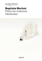   Pister les cr&eacute;atures fabuleuses