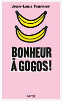  Bonheur à gogos