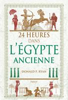   24 heures dans l'Egypte ancienne