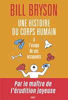   Une histoire du corps humain à l'usage de ses occupants