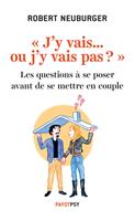 J'y vais... ou j'y vais pas ?"