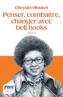   Penser, combattre, changer avec bell hooks