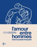   L'Amour entre hommes dans la poésie française - Anthologie