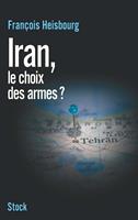   Iran, le choix des armes