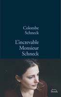   L'increvable Monsieur Schneck
