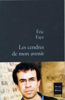   Les cendres de mon avenir